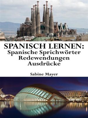 cover image of Spanisch lernen--spanische Sprichwörter--Redewendungen--Ausdrücke